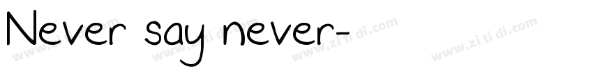 Never say never字体转换